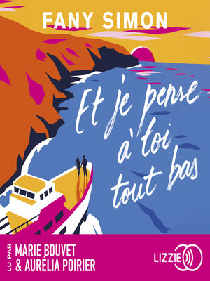 cover image of Et je pense à toi tout bas